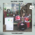 Hacker Farm - Poundland - 2011